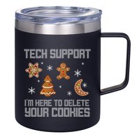Tech Support I'm Here To Delete Your Cookies 12oz Stainless Steel Coffee Mug