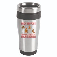 Tech Support I'm Here To Delete Your Cookies 16oz Travel Tumbler