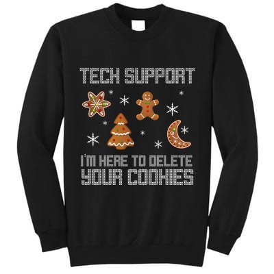 Tech Support I'm Here To Delete Your Cookies Tall Sweatshirt