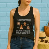 Tech Support I'm Here To Delete Your Cookies Womens Tank Top
