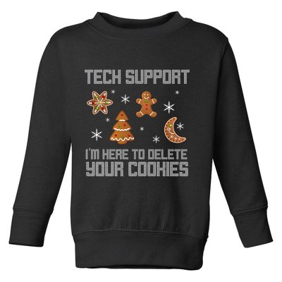 Tech Support I'm Here To Delete Your Cookies Toddler Sweatshirt