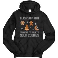 Tech Support I'm Here To Delete Your Cookies Tie Dye Hoodie