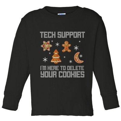 Tech Support I'm Here To Delete Your Cookies Toddler Long Sleeve Shirt