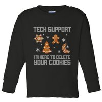 Tech Support I'm Here To Delete Your Cookies Toddler Long Sleeve Shirt