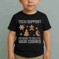 Tech Support I'm Here To Delete Your Cookies Toddler T-Shirt