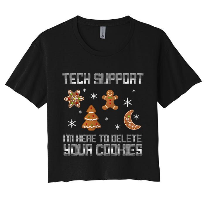 Tech Support I'm Here To Delete Your Cookies Crop Top