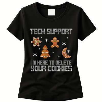 Tech Support I'm Here To Delete Your Cookies Women's T-Shirt