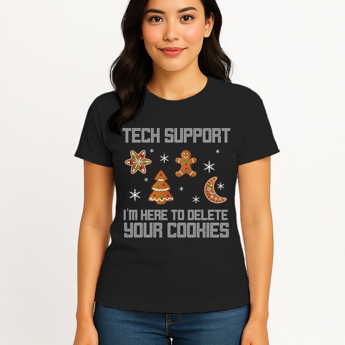 Tech Support I'm Here To Delete Your Cookies Womens T-Shirt