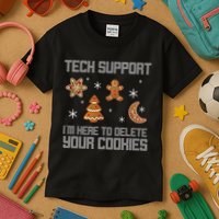 Tech Support I'm Here To Delete Your Cookies Kids T-Shirt
