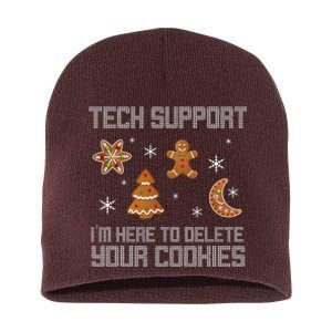 Tech Support I'm Here To Delete Your Cookies Short Acrylic Beanie