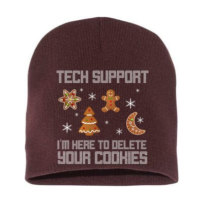 Tech Support I'm Here To Delete Your Cookies Short Acrylic Beanie