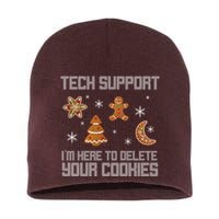 Tech Support I'm Here To Delete Your Cookies Short Acrylic Beanie