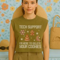 Tech Support I'm Here To Delete Your Cookies Garment-Dyed Women's Muscle Tee