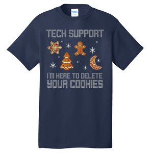 Tech Support I'm Here To Delete Your Cookies Tall T-Shirt