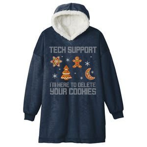 Tech Support I'm Here To Delete Your Cookies Hooded Wearable Blanket