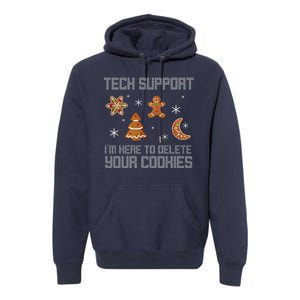 Tech Support I'm Here To Delete Your Cookies Premium Hoodie