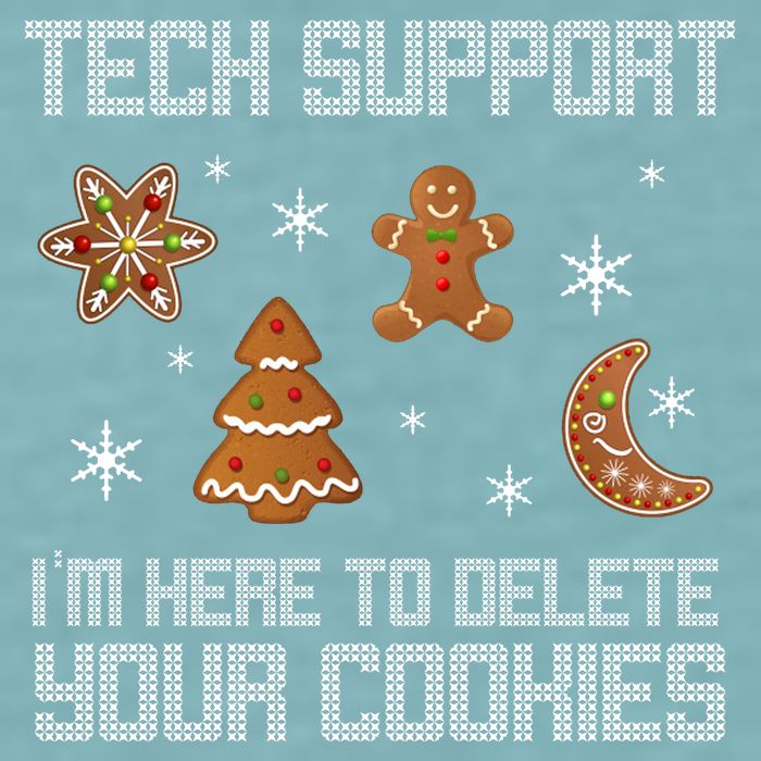 Tech Support I'm Here To Delete Your Cookies Sueded Cloud Jersey T-Shirt