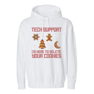 Tech Support I'm Here To Delete Your Cookies Garment-Dyed Fleece Hoodie