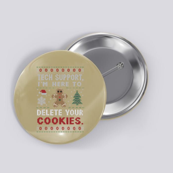 Tech Support IM Here To Delete Your Cookies Xmas Programmer Button