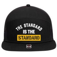 The Standard Is The Standard 7 Panel Mesh Trucker Snapback Hat