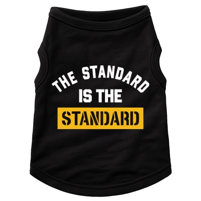 The Standard Is The Standard Doggie Tank
