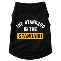 The Standard Is The Standard Doggie Tank