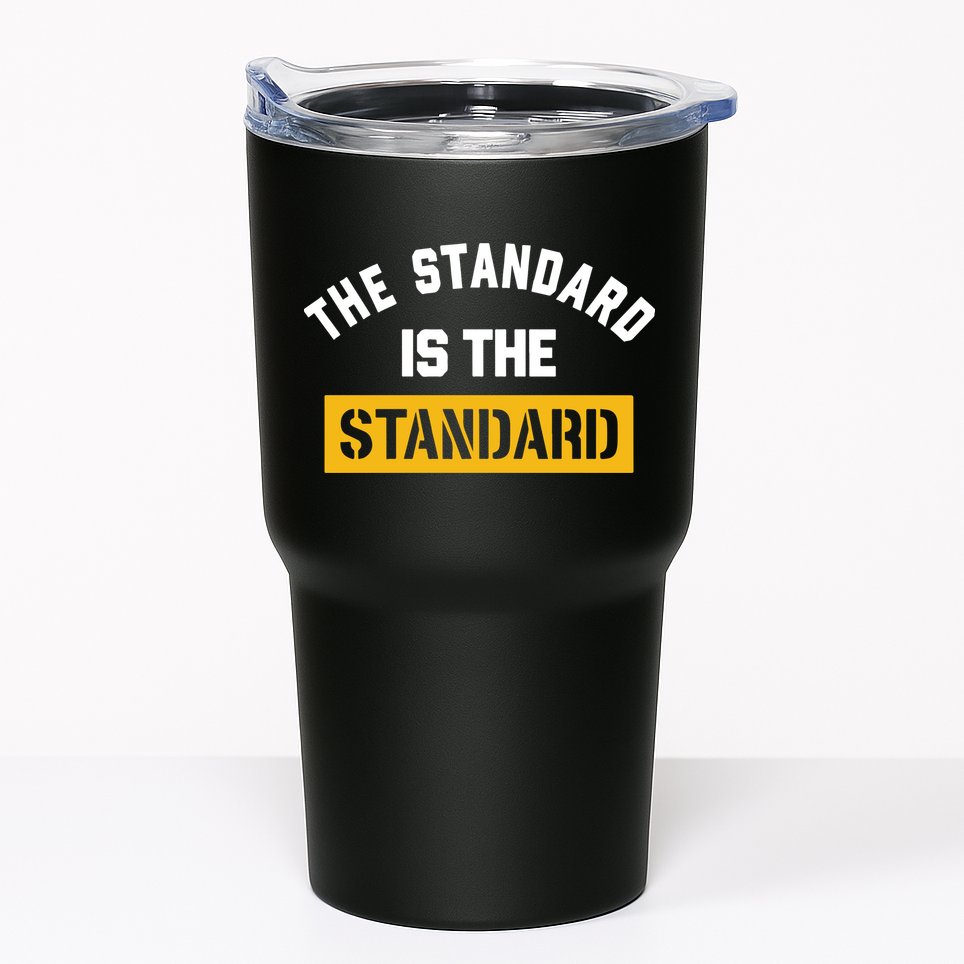 The Standard Is The Standard Tumbler