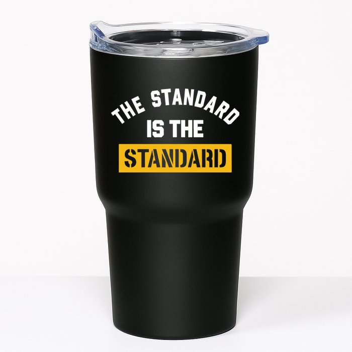 The Standard Is The Standard Tumbler