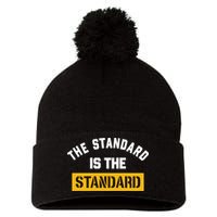 The Standard Is The Standard Pom Pom 12in Knit Beanie