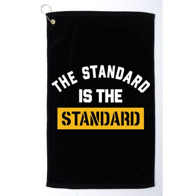 The Standard Is The Standard Golf Towel