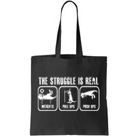 The Struggle Is Real Funny Dinosaurus Workout Weights Tote Bag