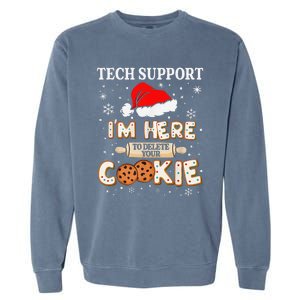 Tech Support IM Here To Delete Your Cookies Funny Christmas Garment-Dyed Sweatshirt