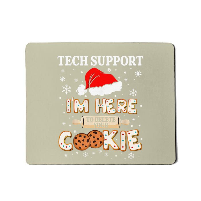 Tech Support IM Here To Delete Your Cookies Funny Christmas Mousepad