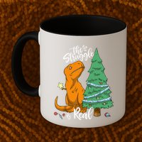 The Struggle Is Real Dinosaur Trex Christmas Tree Xmas Funny Mug