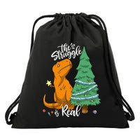 The Struggle Is Real Dinosaur Trex Christmas Tree Xmas Funny Drawstring Bag