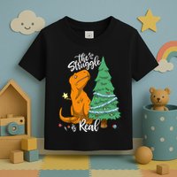 The Struggle Is Real Dinosaur Trex Christmas Tree Xmas Funny Toddler T-Shirt