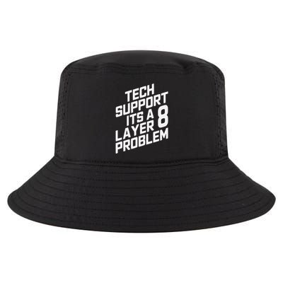 Tech Support Its A Layer 8 Problem Cool Comfort Performance Bucket Hat