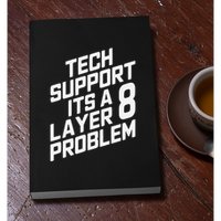 Tech Support Its A Layer 8 Problem Permanent Decal Sticker
