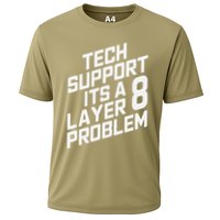 Tech Support Its A Layer 8 Problem Cooling Performance Crew T-Shirt
