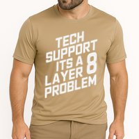 Tech Support Its A Layer 8 Problem Cooling Performance Crew T-Shirt