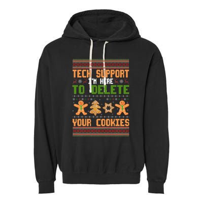 Tech Support I’M Here To Delete Your Cookies Ugly Christmas Garment-Dyed Fleece Hoodie