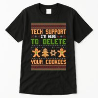 Tech Support I’M Here To Delete Your Cookies Ugly Christmas Tall T-Shirt