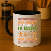 Tech Support I’M Here To Delete Your Cookies Ugly Christmas Mug