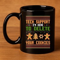 Tech Support I’M Here To Delete Your Cookies Ugly Christmas 11oz C Handle Ceramic Mug