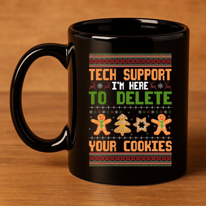 Tech Support I’M Here To Delete Your Cookies Ugly Christmas 11oz C Handle Ceramic Mug