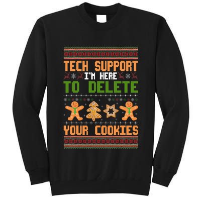 Tech Support I’M Here To Delete Your Cookies Ugly Christmas Tall Sweatshirt
