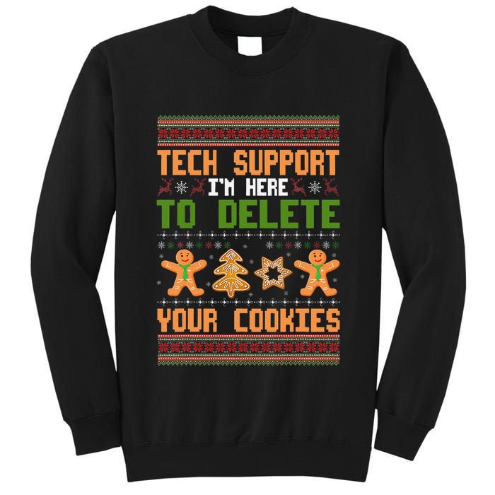 Tech Support I’M Here To Delete Your Cookies Ugly Christmas Tall Sweatshirt