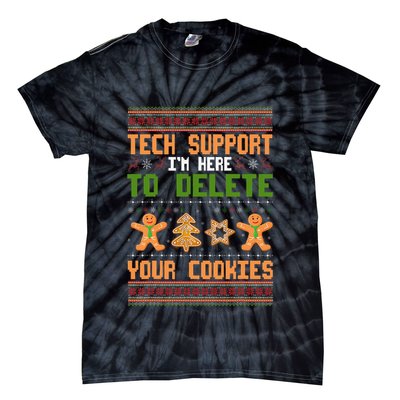 Tech Support I’M Here To Delete Your Cookies Ugly Christmas Tie-Dye T-Shirt