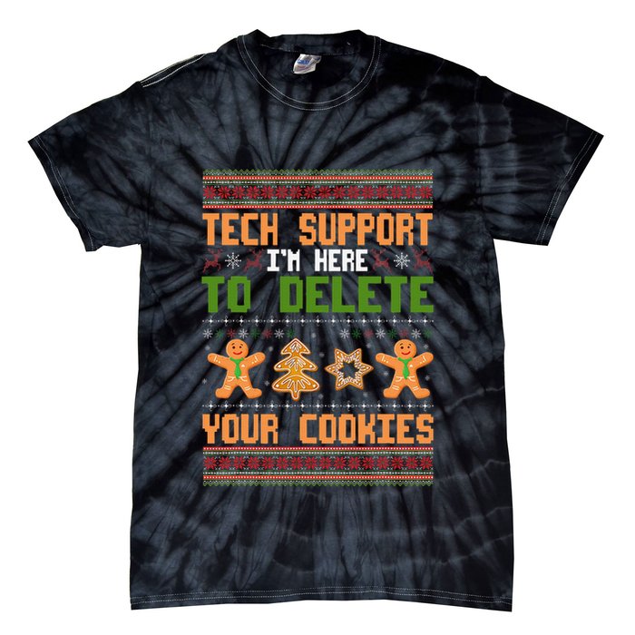 Tech Support I’M Here To Delete Your Cookies Ugly Christmas Tie-Dye T-Shirt