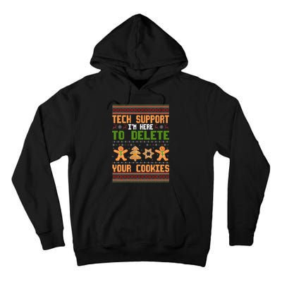 Tech Support I’M Here To Delete Your Cookies Ugly Christmas Tall Hoodie